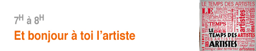Et bonjour à toi l'artiste