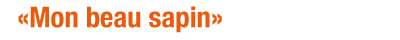 Mon_beau_sapin_titre